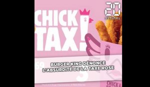 Burger King dénonce l'absurdité de la taxe rose
