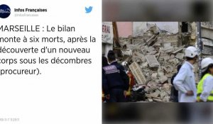 Immeubles effondrés à Marseille : un sixième corps a été retrouvé dans les décombres
