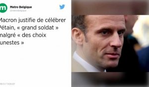 Macron justifie de célébrer Pétain, « grand soldat » malgré « des choix funestes »