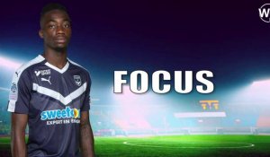 FOCUS : Yann Karamoh aux Girondins