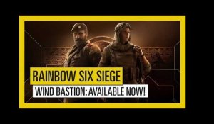 Tom Clancy's Rainbow Six Siege - Operation Wind Bastion now available