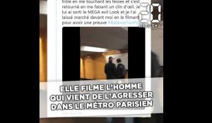 Elle filme l'homme qui vient de l'agresser dans le métro parisien