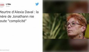 Affaire Daval. La mère de Jonathann nie toute « complicité » dans le meurtre d'Alexia.