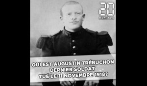 Qui était Augustin Trébuchon, le dernier soldat français tué le 11 novembre 1918?