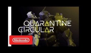 Quarantine Circular - Announcement Trailer - Nintendo Switch