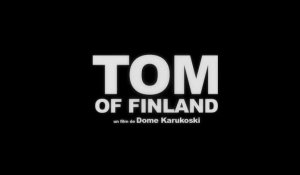 Tom of Finland - Bande Annonce
