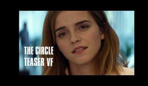 The Circle - Teaser VF