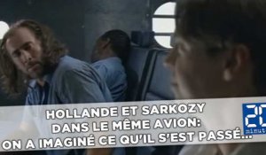 Hollande et Sarkozy dans le même avion: On a imaginé ce qu'il s'est passé...