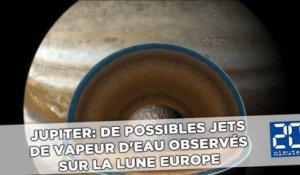 Jupiter: De possibles jets de vapeur d'eau observés sur la lune Europe