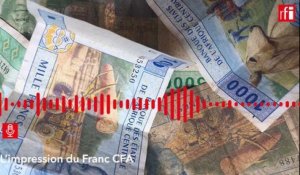 Pourquoi le Franc CFA est-il imprimé en France et pas en Afrique ?