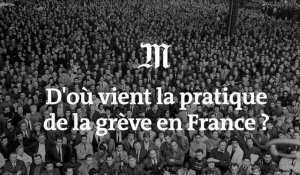 D'où vient la pratique de la grève en France ?