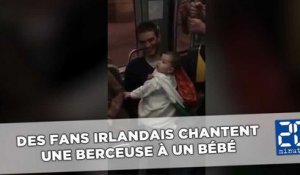 Euro 2016: Des supporters irlandais chantent une berceuse à un bébé
