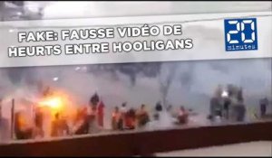 FAKE: Une fausse vidéo de heurts entre hooligans circule