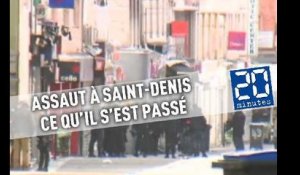Attentats à Paris - Assaut à Saint-Denis: Ce qu'il s'est passé