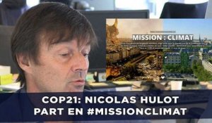 Cop21: Nicolas Hulot part en #MissionClimat