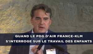 Quand le PDG d'Air France-KLM s'interroge sur le travail des enfants