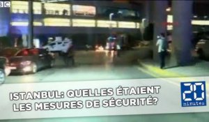 Attentat suicide à l'aéroport Istanbul: Quelles étaient les mesures de sécurité?