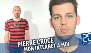 Mon internet à moi: Pierre Croce