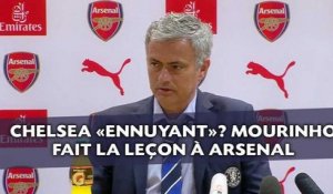 Chelsea «ennuyant»? Mourinho fait la leçon à Arsenal