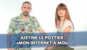 Justine Le Pottier: «Mon Internet à Moi»