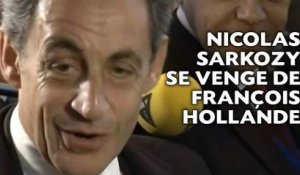 Nicolas Sarkozy se venge de François Hollande