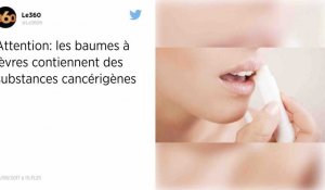 Les baumes à lèvres contiennent des substances toxiques