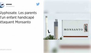 Les parents d'un enfant handicapé attaquent Monsanto