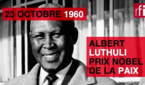 23 octobre 1960 : Albert Luthuli prix Nobel de la paix