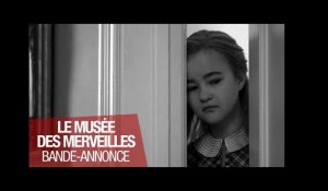 LE MUSEE DES MERVEILLES - Teaser - VOST
