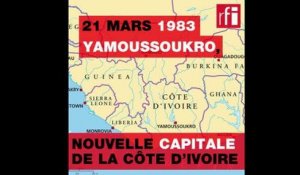 21 mars 1983 : Yamoussoukro, nouvelle capitale de la Côte d'Ivoire
