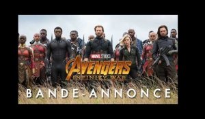Avengers : Infinity War - Bande-annonce officielle (VF)