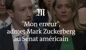 « C'est mon erreur, et j'en suis désolé », admet Mark Zuckerberg devant le Sénat américain