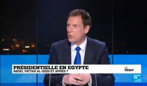 le débat: présidentielle en Egypte, Abdel Fattah al-Sissi et après ?
