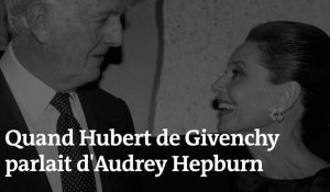« Presque une histoire d'amour » : quand Hubert de Givenchy parlait d'Audrey Hepburn