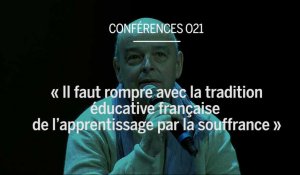 « Il faut rompre avec la tradition éducative française de l'apprentissage par la souffrance »