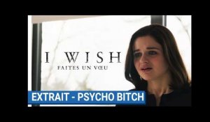 I WISH Faites un voeu : Extrait - Psycho bith [au cinéma le 26 juillet 2017]