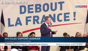 Nicolas Dupont-Aignan promet le "charter" aux imams opposés à son "contrat"