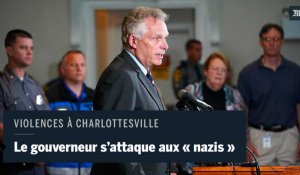 Charlottesville : le gouverneur de Virginie intime aux « nazis » de « rentrer chez eux »