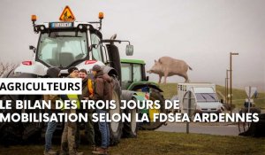 Le bilan des trois jours de mobilisation des agriculteurs, selon la FDSEA Ardennes