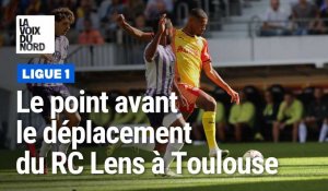 Le point avant Toulouse - RC Lens, dimanche, au Stadium en Ligue 1