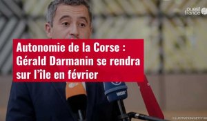 VIDÉO. Autonomie de la Corse : Gérald Darmanin se rendra sur l’île en février