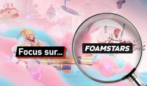Focus sur Foamstars