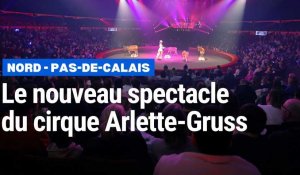 Le spectacle Eternel du cirque Arlette-Gruss à Arras, Lille, Boulogne et Dunkerque