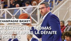 Poitiers - Champagne Basket : l’avant-match avec Thomas Andrieux