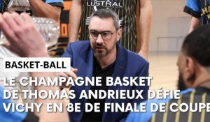Champagne Basket - Vichy : l’avant-match avec Thomas Andrieux