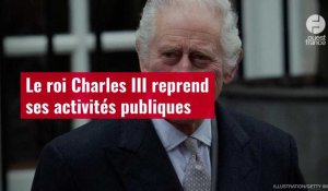 VIDÉO. Le roi Charles III reprend ses activités publiques