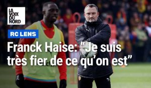 Franck Haise, entraîneur du RC Lens : "Je suis très fier de ce qu’on est"