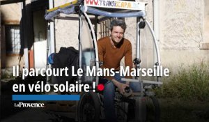 Parti du Mans, il parcourt 900 km jusqu'à Marseille à bord d’un vélo solaire