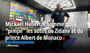 Mickaël Hubert, l'homme qui a "pimpé" les autos de Zidane et du prince Albert de Monaco