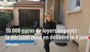 10 000 euros de loyers impayés à La Ciotat : délibéré le 4 juin 